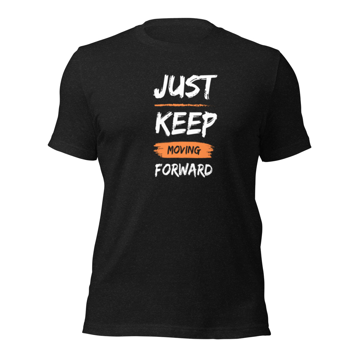 Just Keep Moving Unisex t-shirt