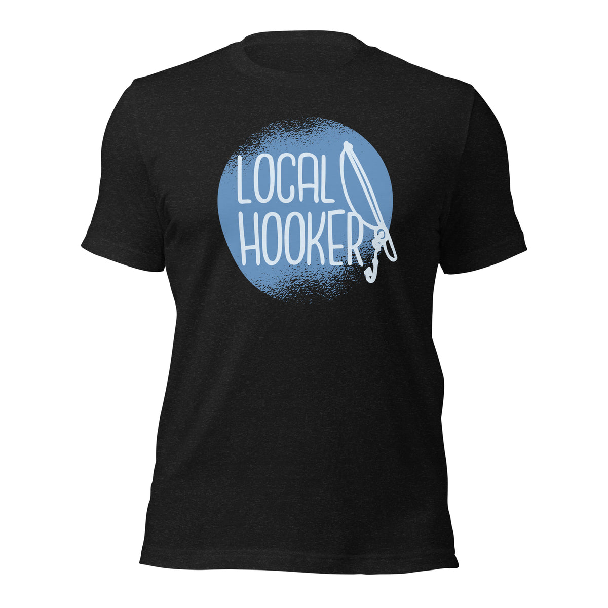 Support Your Local Hooker Unisex T-Shirt